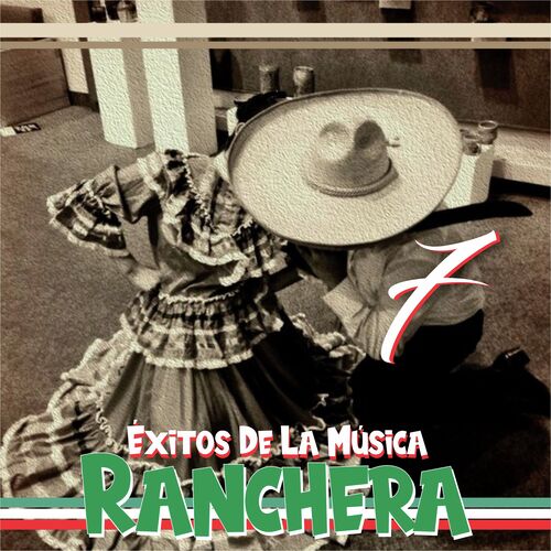 Exitos De La Música Ranchera 7