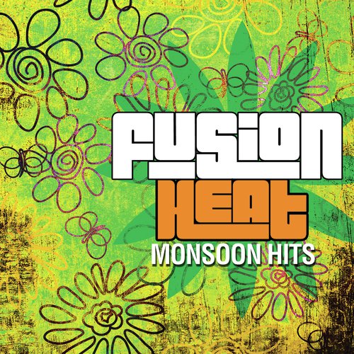 Fusion Heat - Monsoon Hits