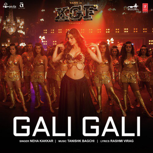 Listen To Gali Gali From Kgf Chapter 1 Songs By Neha Kakkar