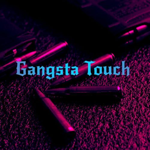 Gangsta Touch