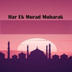 Har Ek Murad Mubarak (Har Ek Murad Mubarak)-Ghs8ckFhZmk