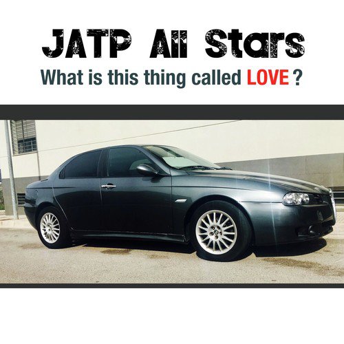 JATP All Stars. What is this thing called love?