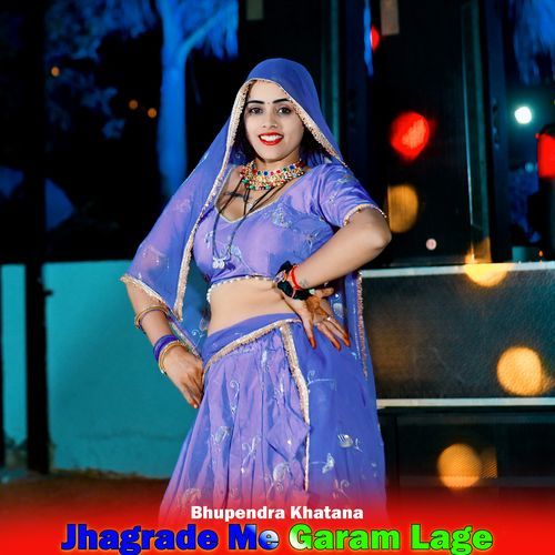 Jhagrade Me Garam Lage