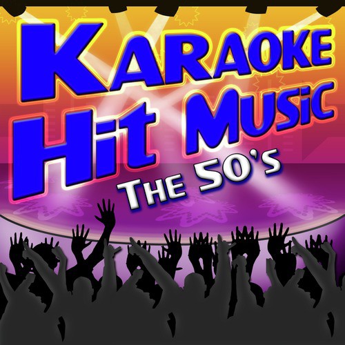Karaoke Hit Music The 50's - Instrumental Sing Alongs From The 1950's