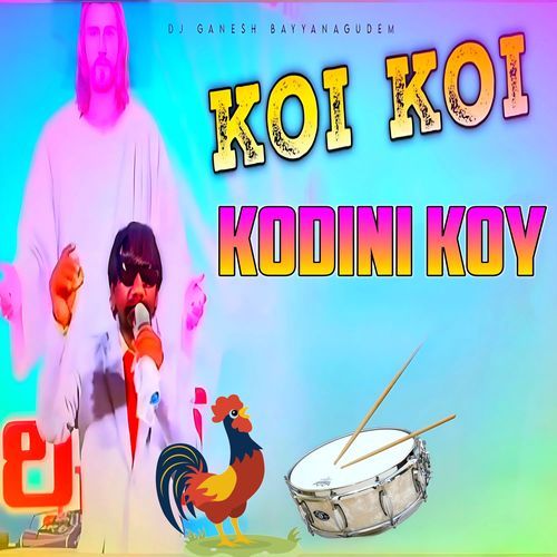 Koi Koi Kodini Koy (Dj Remix)