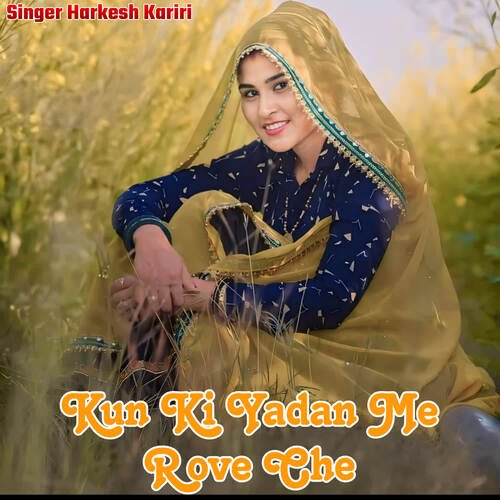 Kun Ki Yadan Me Rove Che