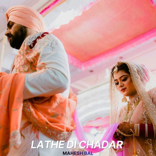 Lathe Di Chadar