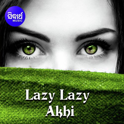 Lazy Lazy Akhi Tora