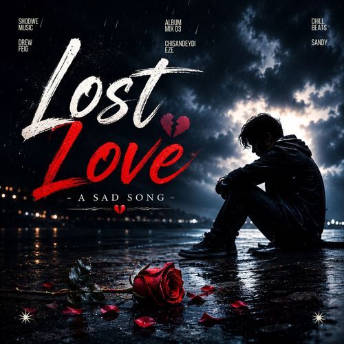 Lost Love - A True Sad Song