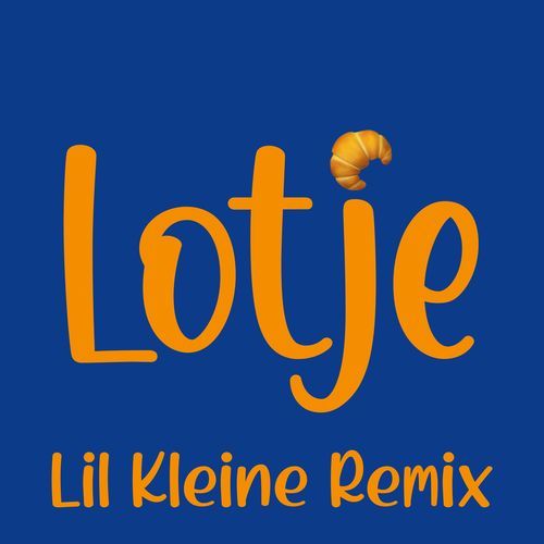 Lotje (Lil Kleine Remix) cover art