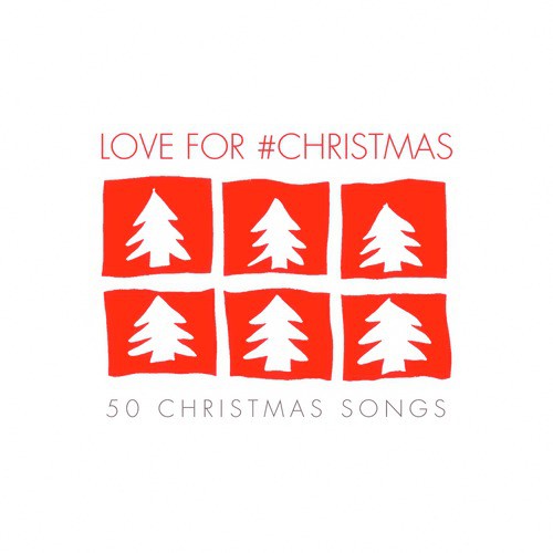 Love for #christmas - 50 Christmas Songs