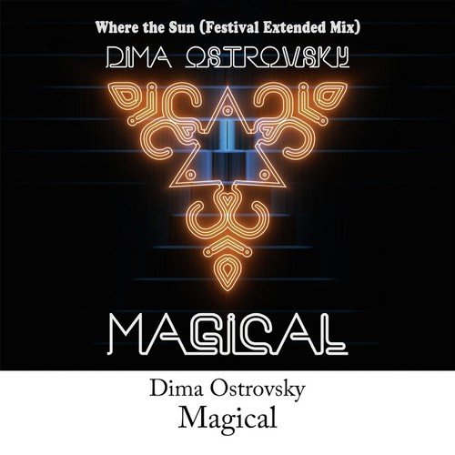 Magical. Where the Sun (Festival Extended Mix)