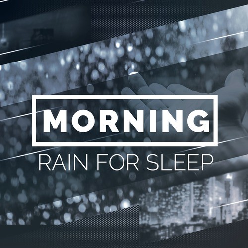 Morning Rain for Sleep