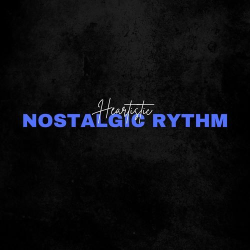 NOSTALGIC RYTHM