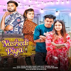 Nashedi Piya (Feat.Vikash Mulhera,Khushi Kaur,Mahi)-Qys4QUdbAmM