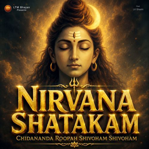 Nirvana Shatakam Chidananda Roopah Shivoham Shivoham