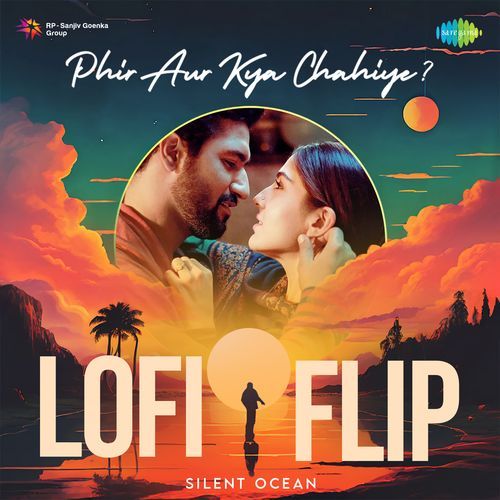 Phir Aur Kya Chahiye - LoFi Flip