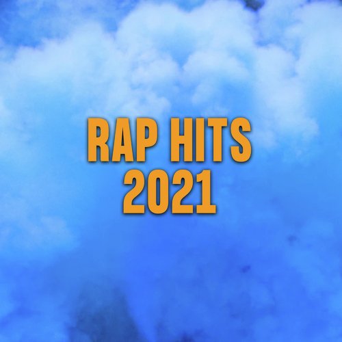 Rap Hits 2021