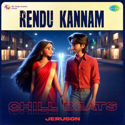 Rendu Kannam - Chill Beats