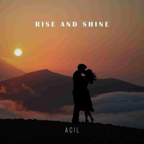 Rise and Shine