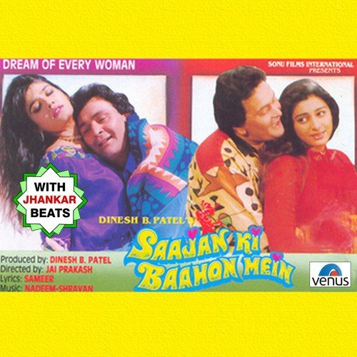 Saajan Ki Baahon Mein - With Jhankar Beats