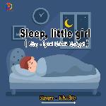 Sleep, Little Girl