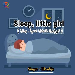 Sleep, Little Girl-FAcOcDBEU3Q