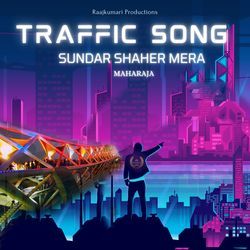 Traffic Song - Sunder Shaher Mera-IV0fSzwEbXE