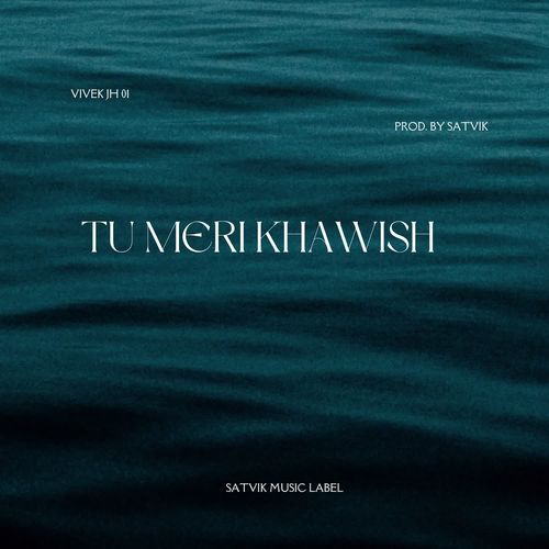Tu Meri Khawish