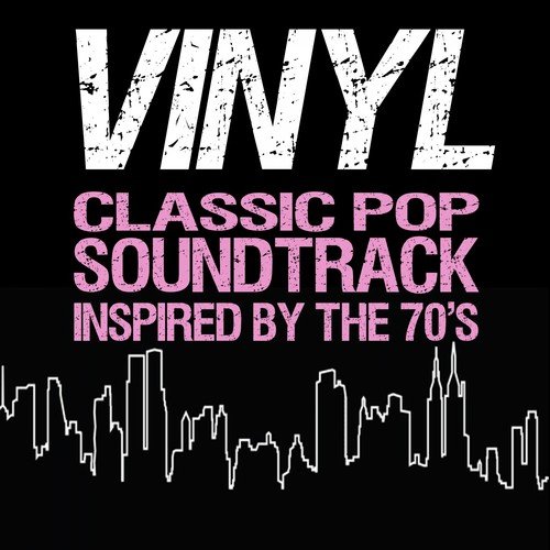 Vinyl Classic Pop Soundtrack (Inspired by the 70's)