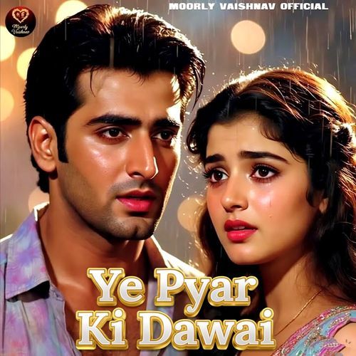 Ye Pyar Ki Dawai