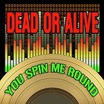 You Spin Me Round (Like A Record) (2009 Version)