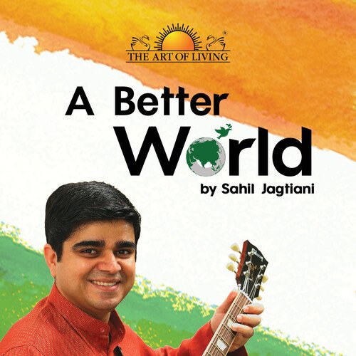 A Better World (Volunteer For A Better India Song)