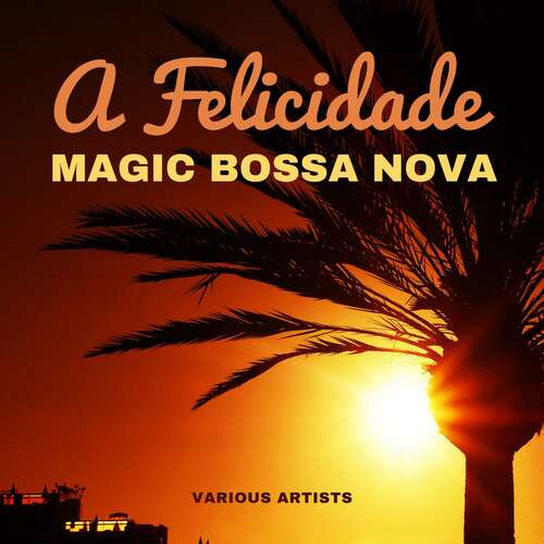 A Felicidade (Magic Bossa Nova)