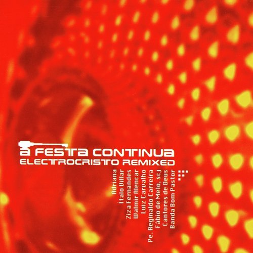 A Festa Continua (Remixed)