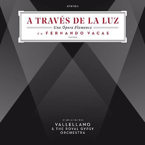 A Través de la Luz (Una Ópera Flamenca)