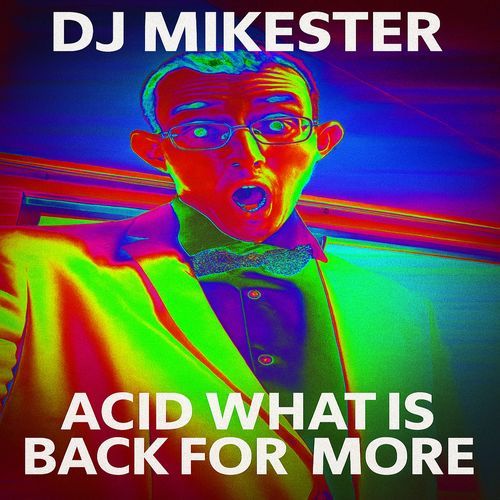 ACID WHAT IS BACK FOR MORE cover art