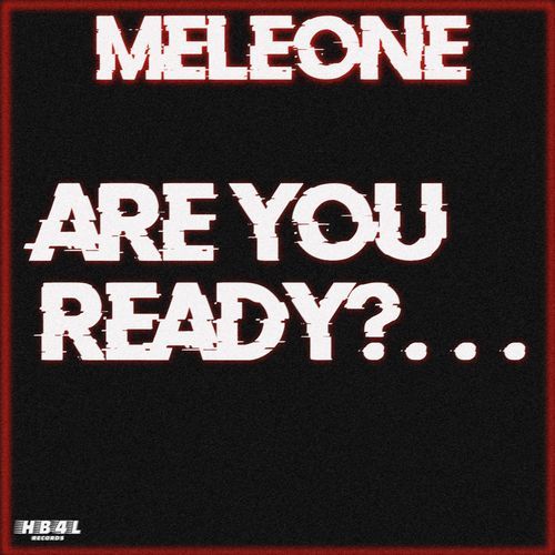 ARE YOU READY? . . .