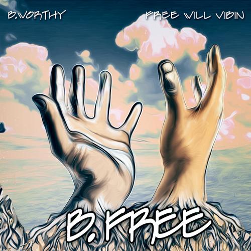 B. Worthy & Free Will Vibin
