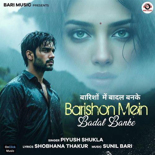 Barishon Mein Badal Banke