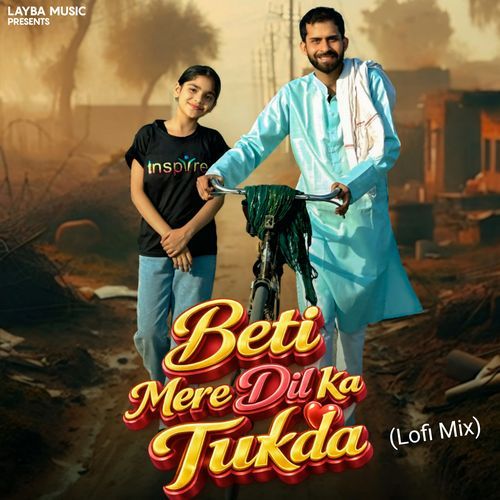 Beti Mere Dil Ka Tukda (Lofi Mix)