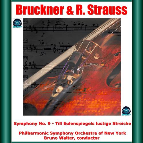 Bruckner &amp; R. Strauss: Symphony No. 9 - Till Eulenspiegels lustige Streiche_poster_image