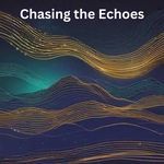 Chasing the Echoes
