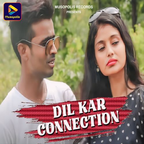 DIL KAR CONNECTION