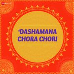 Dashamana Chora Chori