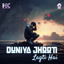 Duniya Jhooti Lagti Hai-H1kuY0NlZkk