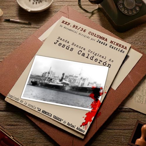 EXP. 95/36 Columna Minera (Banda Sonora Original)