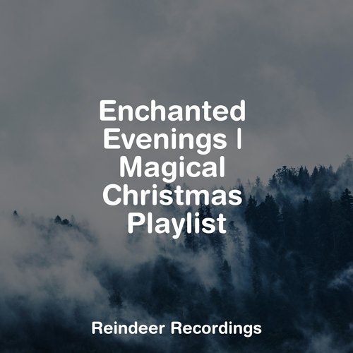 Enchanted Evenings | Magical Christmas Playlist_poster_image