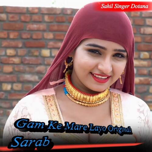 Gam Ke Mare Layo Original Sarab