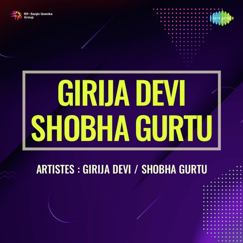 Girija Devi Shobha Gurtu